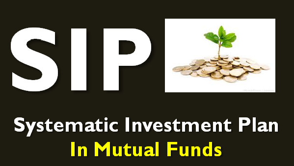 SIP - Systematic Investment Plan - Mutual Funds