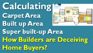 How builders use super built-up area to deceive home buyers?