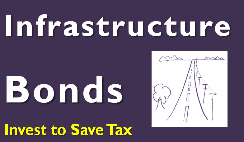 Infrastructure Bonds - Invest to Save Tax