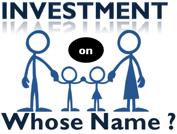 Investment on Whose Name
