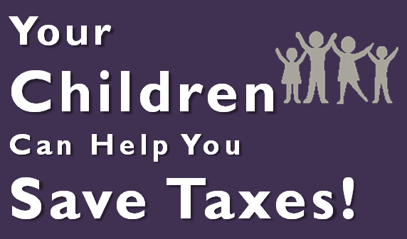 Children can help you save taxes