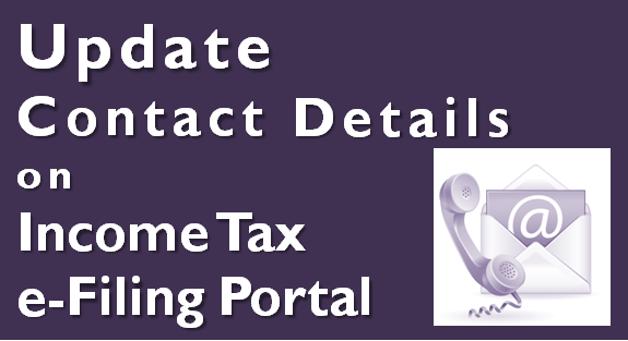 Contact Details in the Income Tax e-Filing Portal