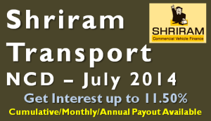 Shriram Transport Secured NCD - July 2014 - Should you Invest? 1 Shriram Transport Secured NCD - July 2014 - Should you Invest