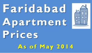 Apartment Price in Faridabad - May 2014