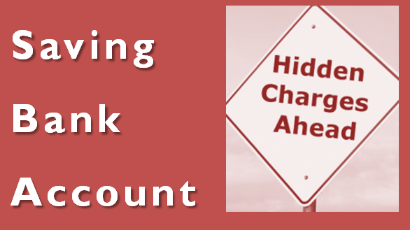 Hidden Charges of Saving Bank Account