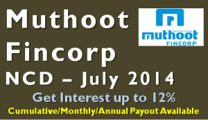 Muthoot Fincorp Secured NCD - July 2014 - Should you Invest? 1 Muthoot Fincorp Secured NCD - July 2014 - Should you Invest