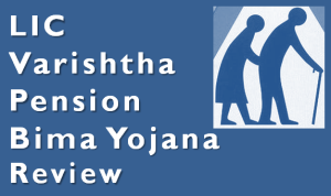 LIC Varishtha Pension Bima Yojana Review