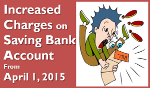 Banking to get more Expensive from April 1 2015