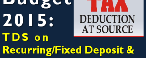 Budget 2015 - TDS on FD, RD and EPF