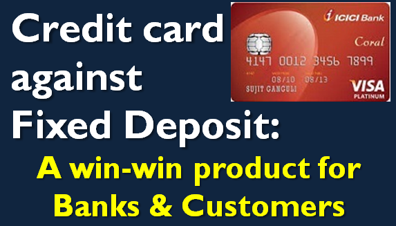 Credit card against Fixed Deposit