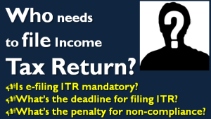Who needs to file Income Tax Return for AY 2015-16? 1 Who needs to file Income Tax Return for AY 2015-16?