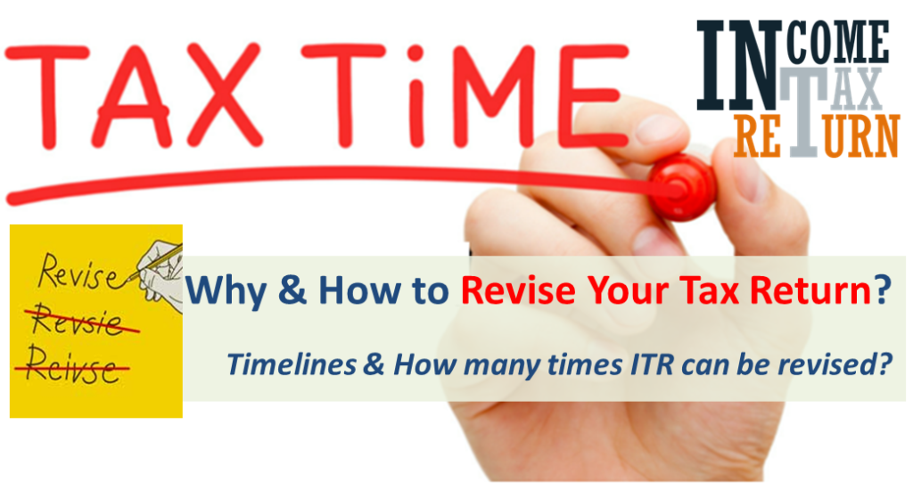 Revise Your Tax Returns - When why & How?