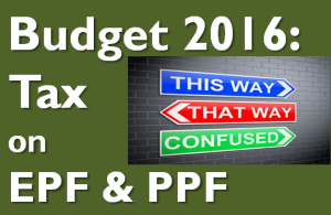 Tax on EPF after Budget 2016
