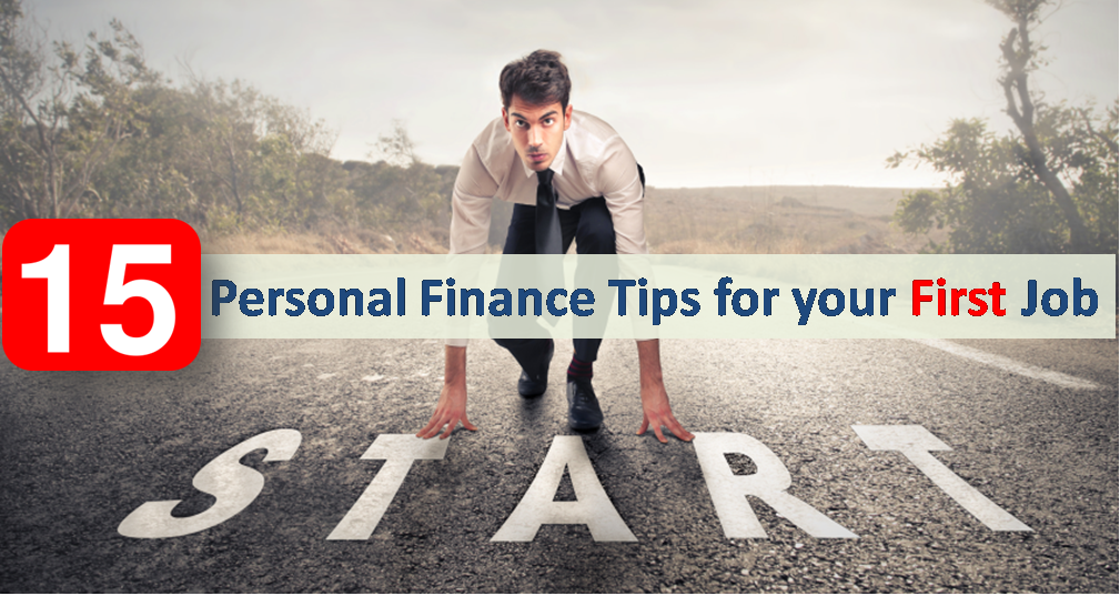 15 Personal Finance Tips for your First Job 1 Personal Finance Tips for your First Job