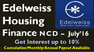 10% Edelweiss Housing Finance Ltd NCD - July'16 – Should you Invest? 1 Edelweiss Housing Finance NCD - July 2016