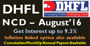 9.3% DHFL NCD – Aug’16 – Should you Invest? 1 DHFL NCD - August 2016