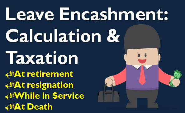 Leave Encashment - Calculation and Taxation