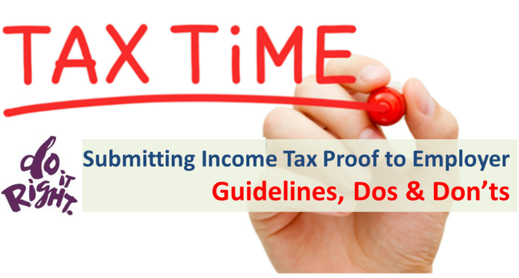 Submitting Income Tax Proof to Employer - Guidelines, Dos & Don’ts 1 Submit Tax Proof to Employer - Guidelines, Dos & Don’ts