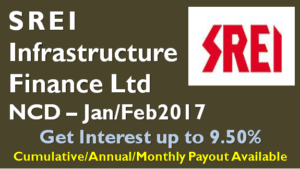 9.50% SREI Infrastructure Finance NCD – Jan/Feb 2017 – Should you Invest? 1 SREI Infrastructure Finance NCD – Jan 2017