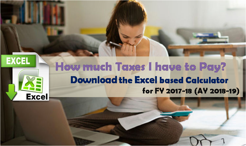 Download Tax Calculator for FY 2017-18