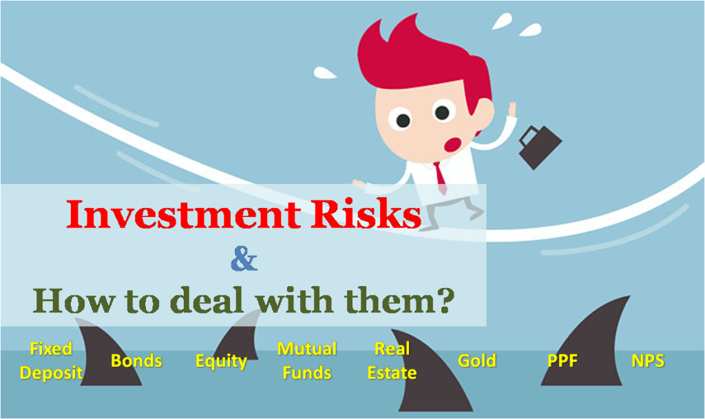 11 Investment Risks that You Must Know Before putting Your Money 3 Investment Risks and How to deal with them?