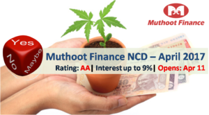 9% Muthoot Finance NCD – April'17 – Should you Invest? 1 Muthoot Finance NCD – April 2017