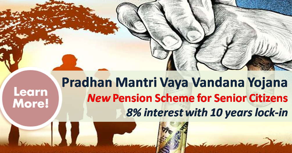 Pradhan Mantri Vaya Vandana Yojana - PMVVY 2017