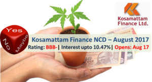 10.4% Kosamattam Finance Ltd NCD – Aug'17 – Should you Invest? 1 Kosamattam Finance NCD – August 2017