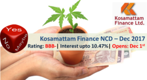 10.4% Kosamattam Finance Ltd NCD – Dec'17 – Should you Invest? 1 Kosamattam Finance NCD – December 2017