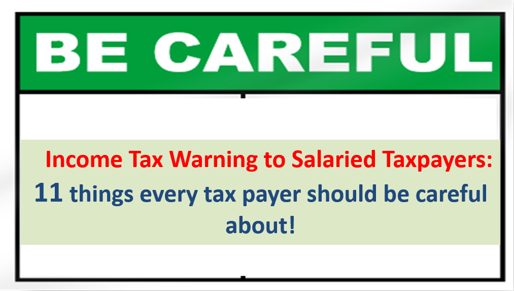 Income Tax Warning to Salaried Taxpayers