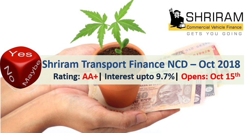 9.70% Shriram Transport Finance NCD – October 2018 – Should you Invest? 1 Shriram Transport Finance NCD – October 2018