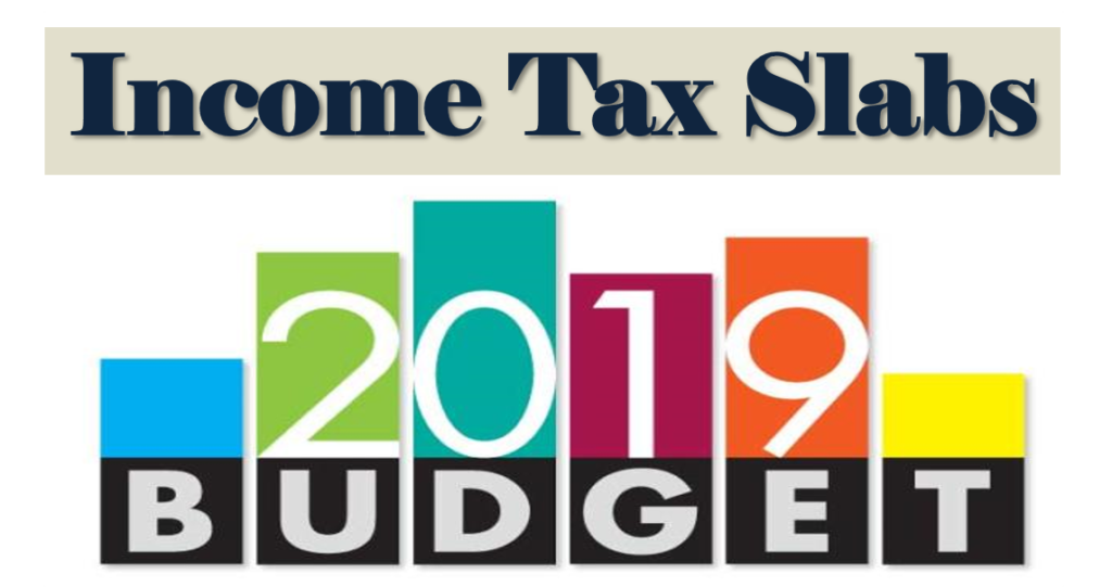 Income Tax Slabs for FY 2019-20 in Budget 2019