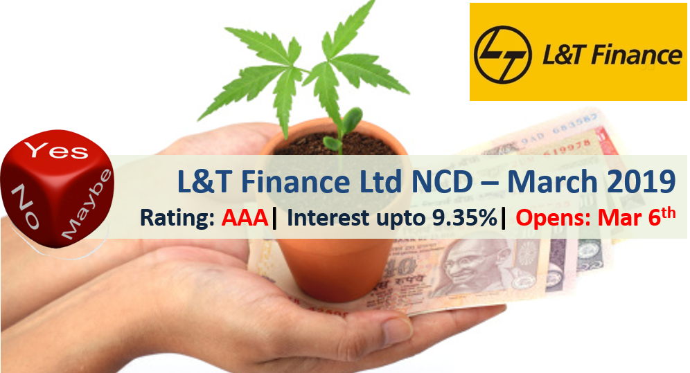 9.35% L&T Finance NCD – Mar'19 – Should you Invest? 2 L&T Finance NCD – March 2019