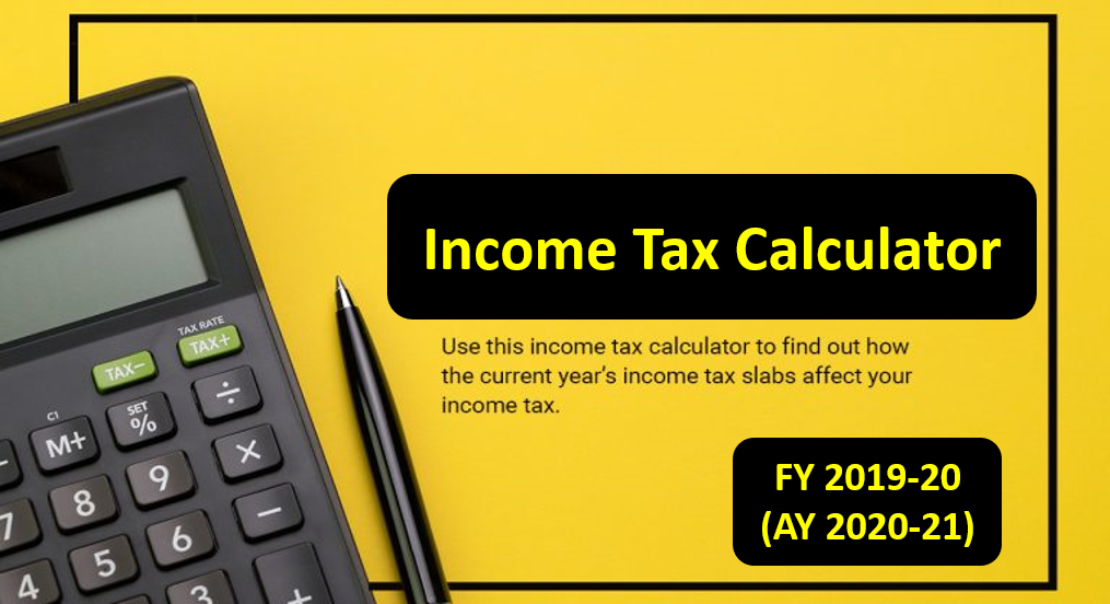 Income Tax Calculator for AY 2020-21
