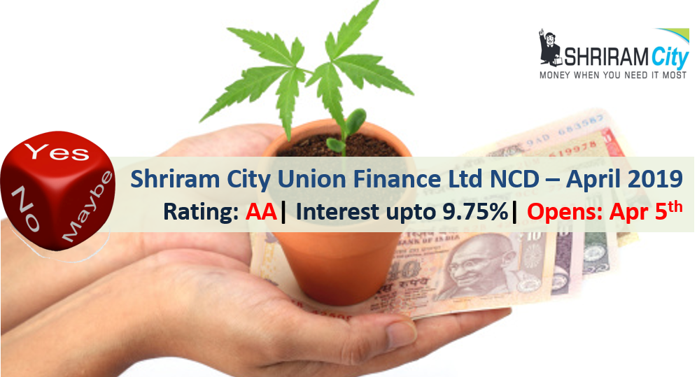 Shriram City Union Finance Limited NCD – April 2019