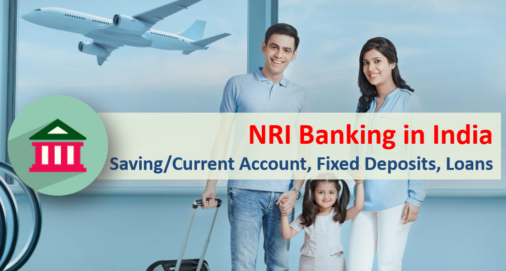 NRI Banking - What's on offer from Banks like SBI, ICICI, HDFC 1 NRI Banking in India with SBI, ICICI Bank