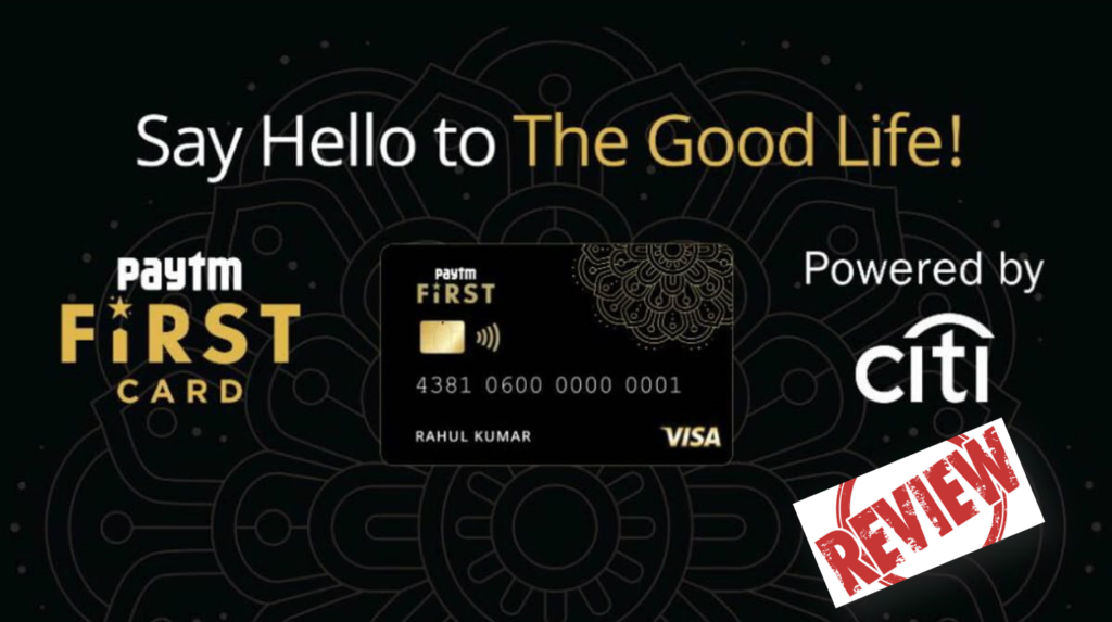 Paytm First Credit Card with Citibank Review 1 Paytm First Credit Card with Citibank Review