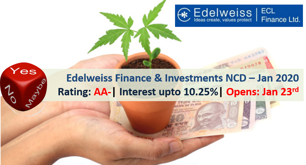 10.25% Edelweiss Finance and Investments Ltd NCD – Jan'20 – Should you Invest? 2 Edelweiss Finance and Investments Ltd NCD – Jan 2020